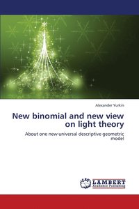 bokomslag New Binomial and New View on Light Theory