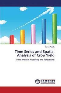 bokomslag Time Series and Spatial Analysis of Crop Yield