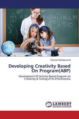 Developing Creativity Based on Program(abp) 1