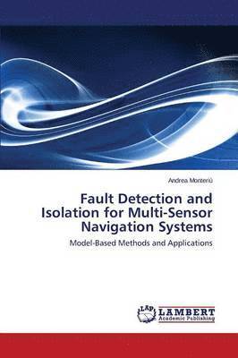 Fault Detection and Isolation for Multi-Sensor Navigation Systems 1
