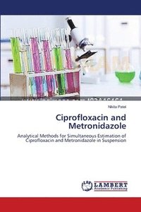 bokomslag Ciprofloxacin and Metronidazole