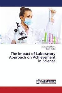 bokomslag The Impact of Laboratory Approach on Achievement in Science