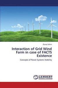 bokomslag Interaction of Grid Wind Farm in Case of Facts Existence