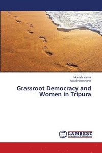 bokomslag Grassroot Democracy and Women in Tripura