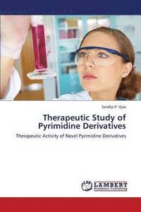 bokomslag Therapeutic Study of Pyrimidine Derivatives