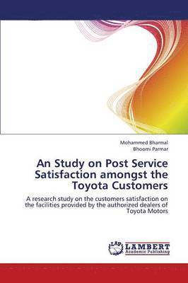 An Study on Post Service Satisfaction Amongst the Toyota Customers 1