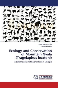bokomslag Ecology and Conservation of Mountain Nyala (Tragelaphus buxtoni)