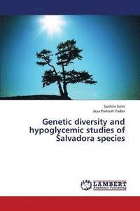 bokomslag Genetic diversity and hypoglycemic studies of Salvadora species