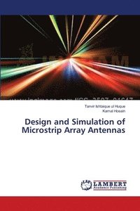 bokomslag Design and Simulation of Microstrip Array Antennas