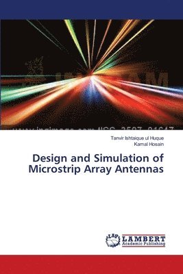 Design and Simulation of Microstrip Array Antennas 1