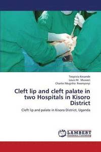 bokomslag Cleft Lip and Cleft Palate in Two Hospitals in Kisoro District