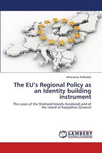 bokomslag The EU's Regional Policy as an Identity building instrument