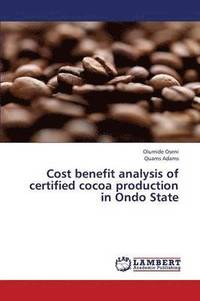 bokomslag Cost benefit analysis of certified cocoa production in Ondo State