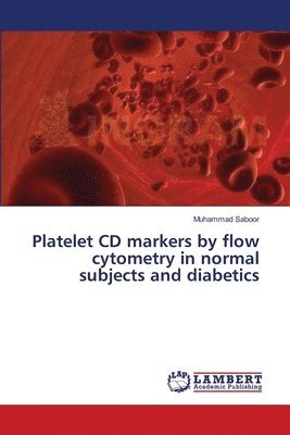 Platelet CD markers by flow cytometry in normal subjects and diabetics 1