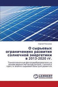 bokomslag O Syr'evykh Ogranicheniyakh Razvitiya Solnechnoy Energetiki V 2013-2020 Gg.