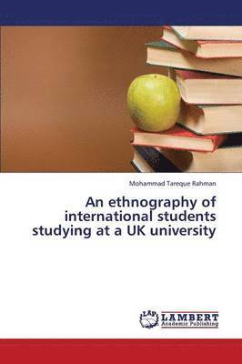 bokomslag Ethnography of International Students Studying at a UK University