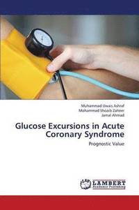 bokomslag Glucose Excursions in Acute Coronary Syndrome