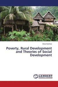 bokomslag Poverty, Rural Development and Theories of Social Development