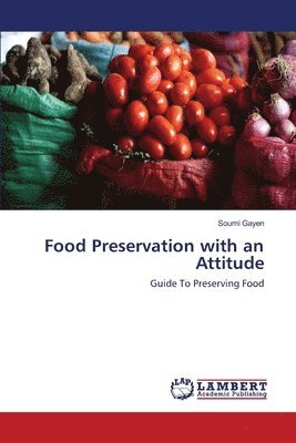 Food Preservation with an Attitude 1