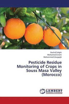 bokomslag Pesticide Residue Monitoring of Crops in Souss Masa Valley (Morocco)
