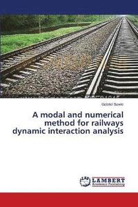 bokomslag A modal and numerical method for railways dynamic interaction analysis