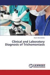 bokomslag Clinical and Laboratory Diagnosis of Trichomoniasis