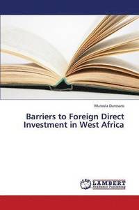 bokomslag Barriers to Foreign Direct Investment in West Africa