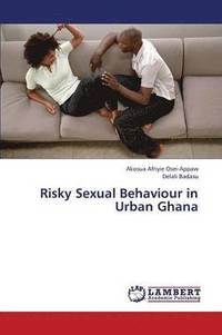 bokomslag Risky Sexual Behaviour in Urban Ghana
