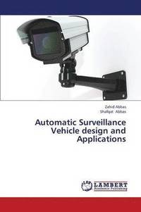 bokomslag Automatic Surveillance Vehicle Design and Applications