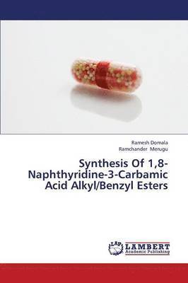 Synthesis Of 1,8- Naphthyridine-3-Carbamic Acid Alkyl/Benzyl Esters 1