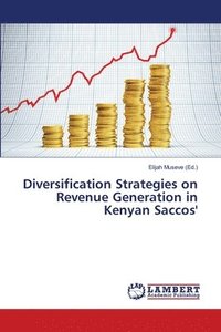 bokomslag Diversification Strategies on Revenue Generation in Kenyan Saccos'