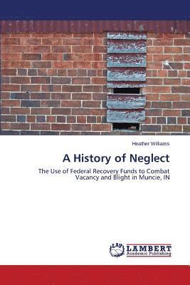 A History of Neglect 1