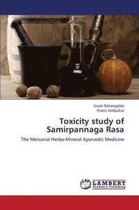 bokomslag Toxicity study of Samirpannaga Rasa