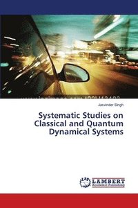 bokomslag Systematic Studies on Classical and Quantum Dynamical Systems