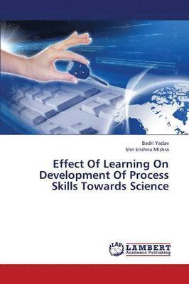 Effect Of Learning On Development Of Process Skills Towards Science 1