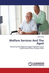 bokomslag Welfare Services And The Aged