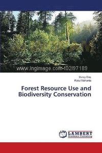 bokomslag Forest Resource Use and Biodiversity Conservation