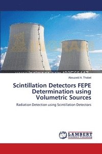 bokomslag Scintillation Detectors FEPE Determination using Volumetric Sources