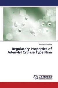 bokomslag Regulatory Properties of Adenylyl Cyclase Type Nine
