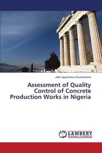 bokomslag Assessment of Quality Control of Concrete Production Works in Nigeria