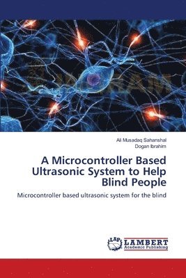 A Microcontroller Based Ultrasonic System to Help Blind People 1