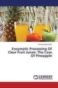 bokomslag Enzymatic Processing Of Clear Fruit Juices