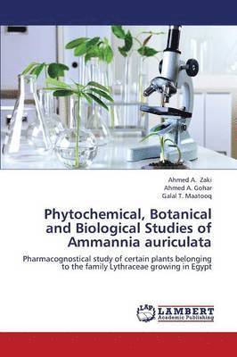 Phytochemical, Botanical and Biological Studies of Ammannia auriculata 1