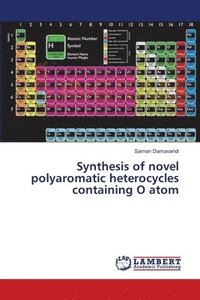 bokomslag Synthesis of novel polyaromatic heterocycles containing O atom