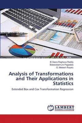 Analysis of Transformations and Their Applications in Statistics 1