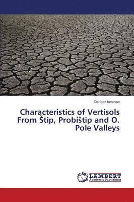 Characteristics of Vertisols From Stip, Probistip and O. Pole Valleys 1