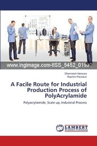 bokomslag A Facile Route for Industrial Production Process of PolyAcrylamide