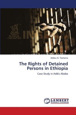 bokomslag The Rights of Detained Persons in Ethiopia