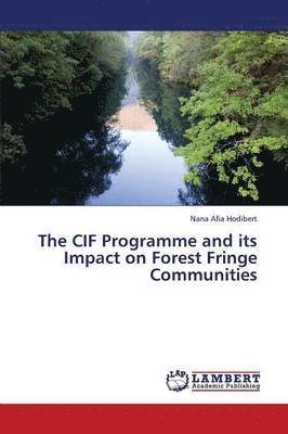 bokomslag The CIF Programme and its Impact on Forest Fringe Communities