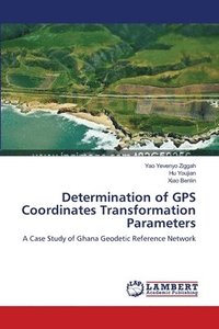 bokomslag Determination of GPS Coordinates Transformation Parameters
